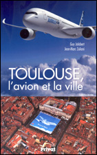 Toulouse, l’avion et la ville