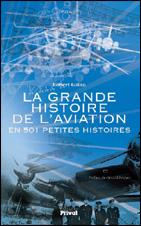 La grande histoire de l’aviation en 501 petites histoires