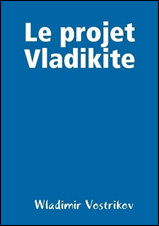 Le projet Vladikite